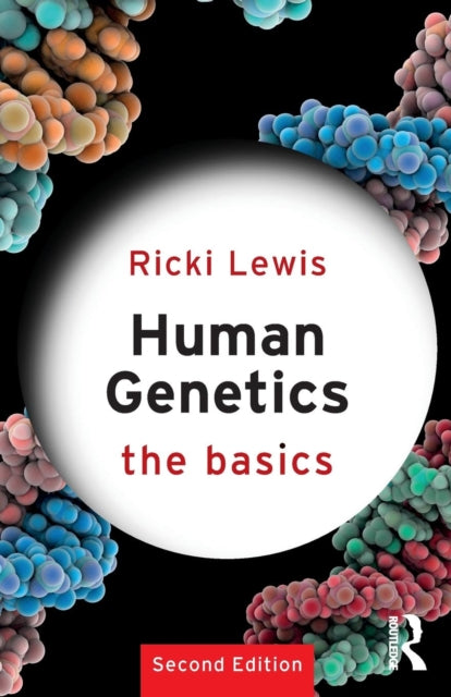 Book cover of: Human Genetics: The Basics. By: Ricki Lewis