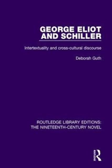Book cover of: George Eliot and Schiller. By: Deborah Guth