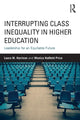 Book cover of: Interrupting Class Inequality in Higher Education. By: Laura M. Harrison