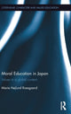 Book cover of: Moral Education in Japan. By: Marie Højlund Roesgaard
