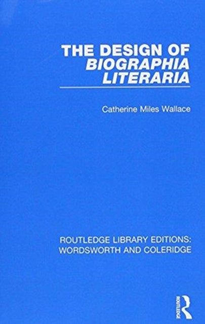 Book cover of: Design of Biographia Literaria. By: Catherine M. Wallace