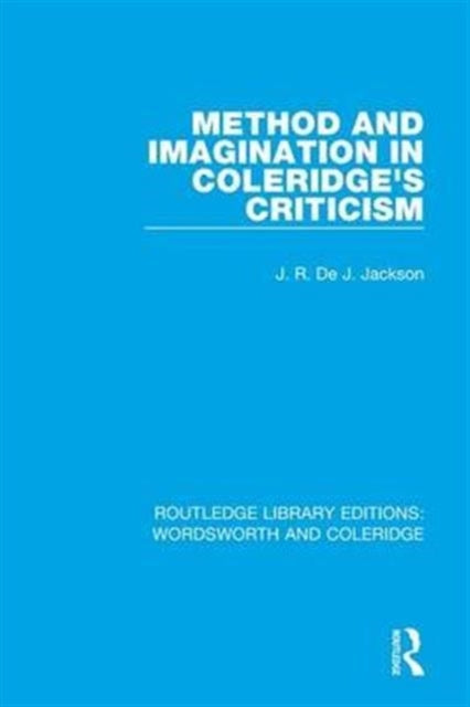 Book cover of: Method and Imagination in Coleridge's Criticism. By: J. R. de J. Jackson