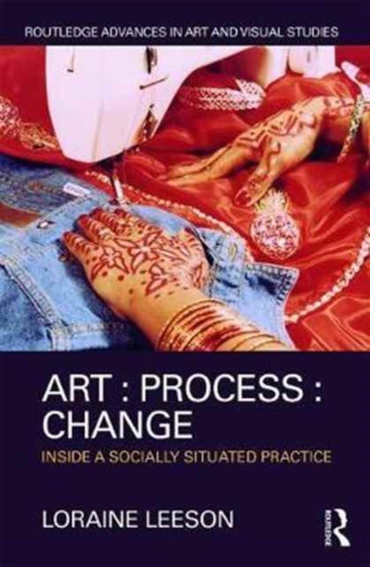 Book cover of: Art : Process : Change. By: Lorraine Leeson