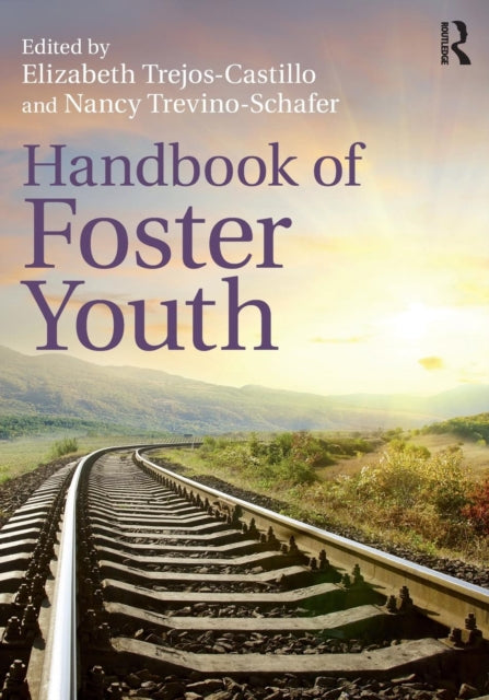 Book cover of: Handbook of Foster Youth. By: Nancy Trevino-Schafer