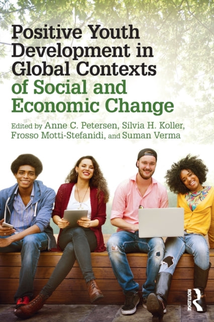 Book cover of: Positive Youth Development in Global Contexts of Social and Economic Change. By: Anne C. Petersen