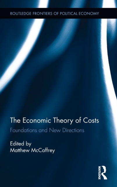 Book cover of: Economic Theory of Costs. By: Matthew McCaffrey