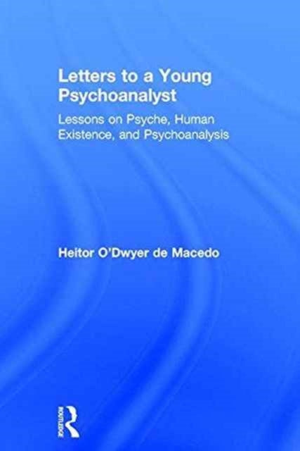Book cover of: Letters to a Young Psychoanalyst. By: Heitor O'Dwyer de Macedo