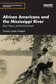 Book cover of: African Americans and the Mississippi River. By: Dorothy Zeisler-Vralsted