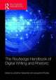 Book cover of: Routledge Handbook of Digital Writing and Rhetoric. By: Jonathan Alexander
