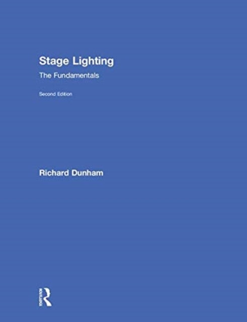 Book cover of: Stage Lighting Second Edition. By: Richard Dunham
