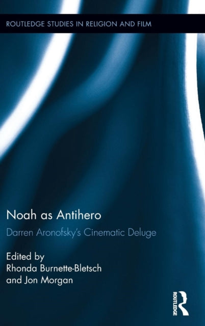 Book cover of: Noah as Antihero. By: Rhonda Burnette-Bletsch
