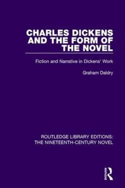 Book cover of: Charles Dickens and the Form of the Novel. By: Graham Daldry