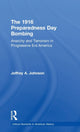 Book cover of: 1916 Preparedness Day Bombing. By: Jeffrey A. Johnson