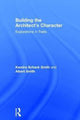 Book cover of: Building the Architect's Character. By: Kendra Schank Smith