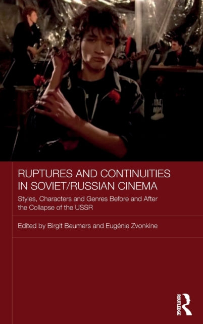 Book cover of: Ruptures and Continuities in Soviet/Russian Cinema. By: Birgit Beumers