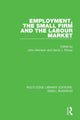 Book cover of: Employment, the Small Firm and the Labour Market. By: John Atkinson