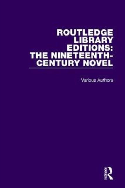 Book cover of: Routledge Library Editions: The Nineteenth-Century Novel