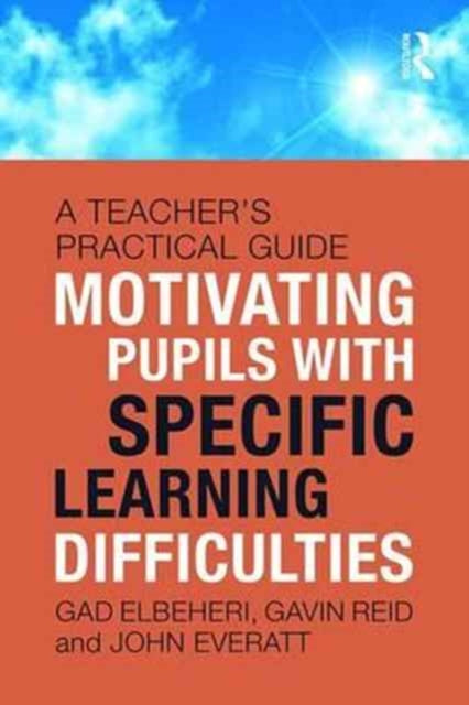 Book cover of: Motivating Children with Specific Learning Difficulties. By: Gad Elbeheri