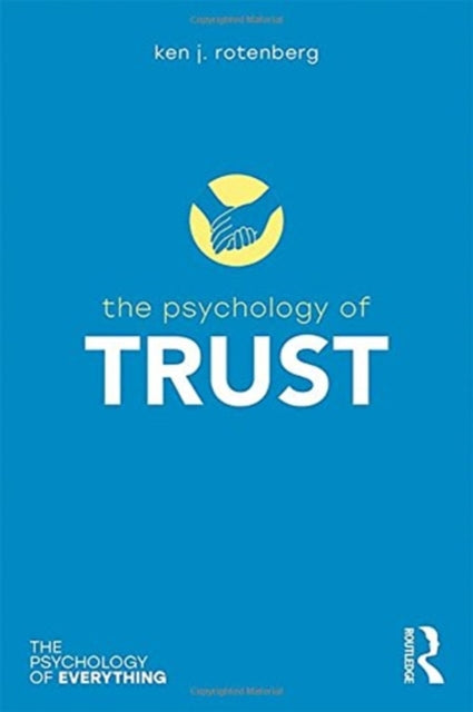 Book cover of: Psychology of Trust. By: Ken J. Rotenberg