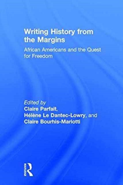 Book cover of: Writing History from the Margins. By: Claire Parfait
