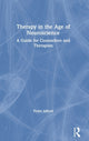 Book cover of: Therapy in the Age of Neuroscience. By: Peter Afford