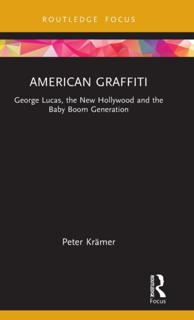 Book cover of: American Graffiti. By: Peter Kramer