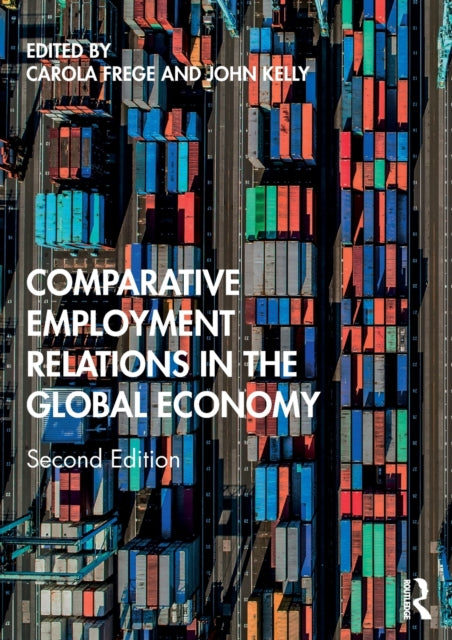 Book cover of: Comparative Employment Relations in the Global Economy. By: Carola Frege