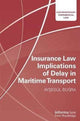 Book cover of: Insurance Law Implications of Delay in Maritime Transport. By: Aysegul Bugra
