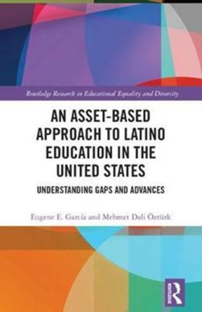 Book cover of: Asset-Based Approach to Latino Education in the United States. By: Eugene E. Garcia