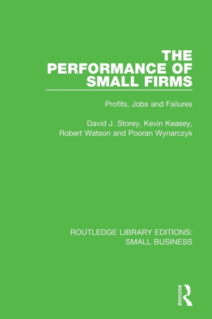 Book cover of: Performance of Small Firms. By: David J. Storey