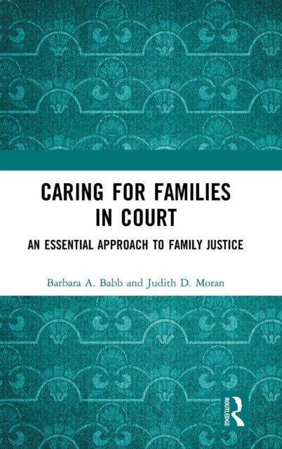 Book cover of: Caring for Families in Court. By: Barbara A. Babb