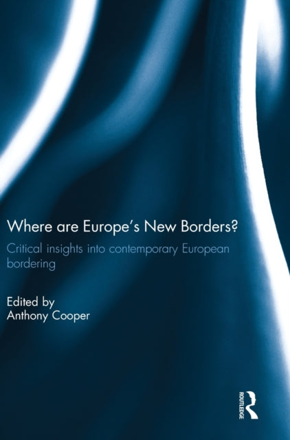 Book cover of: Where are Europe’s New Borders?. By: Anthony Cooper