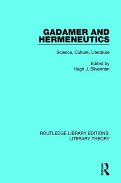 Book cover of: Gadamer and Hermeneutics. By: Hugh J. Silverman