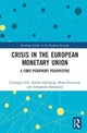 Book cover of: Crisis in the European Monetary Union. By: Annamaria Simonazzi