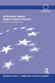 Book cover of: European Union Public Health Policy. By: Scott L. Greer