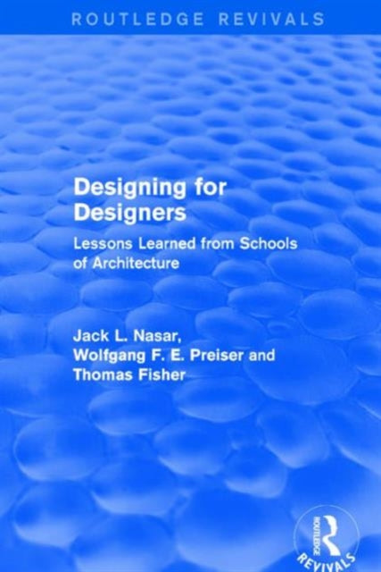 Book cover of: Designing for Designers (Routledge Revivals). By: Wolfgang F. E. Preiser