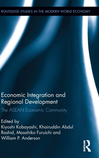 Book cover of: Economic Integration and Regional Development. By: Kiyoshi Kobayashi