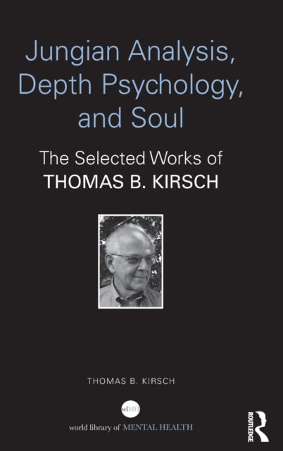 Book cover of: Jungian Analysis, Depth Psychology, and Soul. By: Thomas B. Kirsch