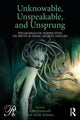 Book cover of: Unknowable, Unspeakable, and Unsprung. By: Jean Petrucelli