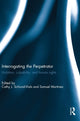 Book cover of: Interrogating the Perpetrator. By: Cathy J. Schlund-Vials