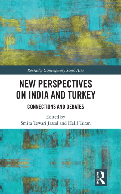 Book cover of: New Perspectives on India and Turkey. By: Smita Tewari Jassal