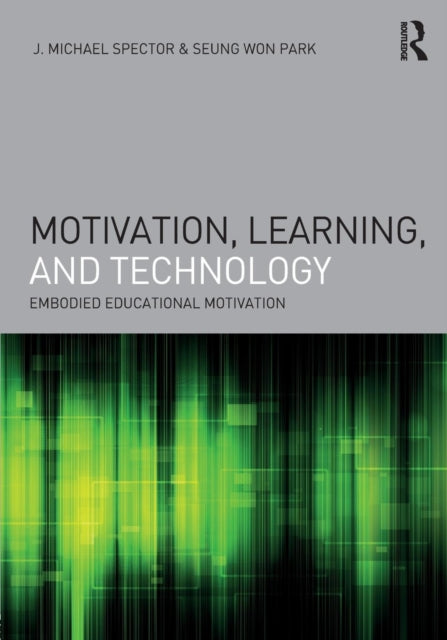 Book cover of: Motivation, Learning, and Technology. By: J. Michael Spector