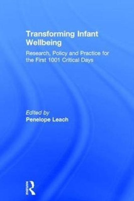 Book cover of: Transforming Infant Wellbeing. By: Penelope Leach