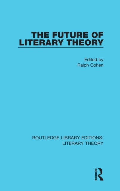 Book cover of: Future of Literary Theory. By: Ralph Cohen