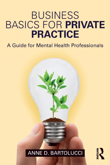 Book cover of: Business Basics for Private Practice. By: Anne D. Bartolucci