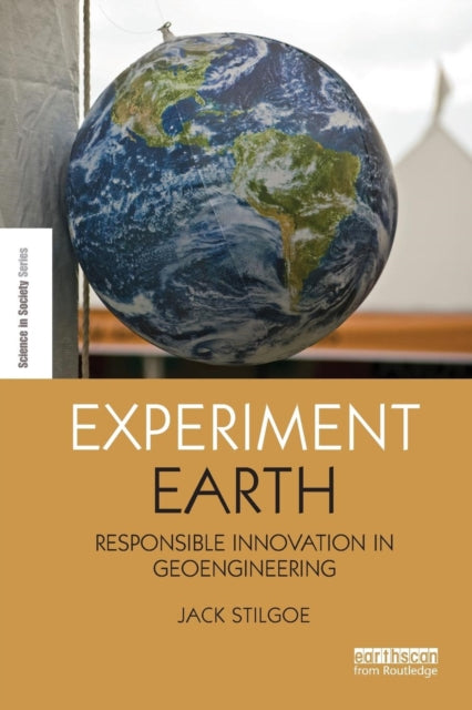 Book cover of: Experiment Earth. By: Jack Stilgoe