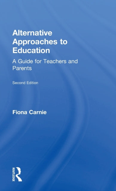 Book cover of: Alternative Approaches to Education. By: Fiona Carnie