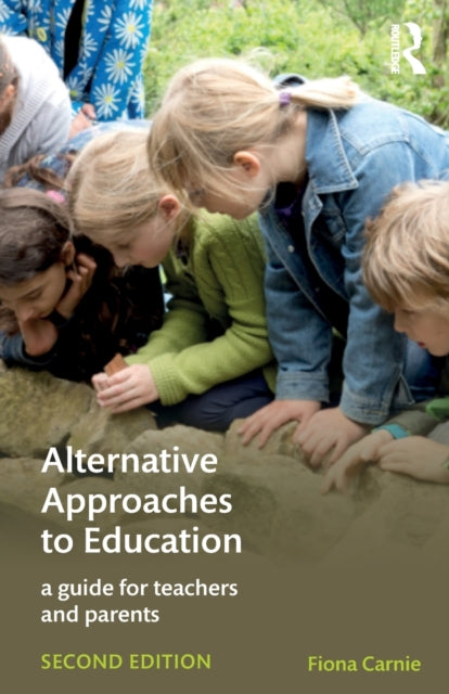Book cover of: Alternative Approaches to Education. By: Fiona Carnie