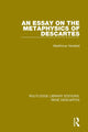 Book cover of: Essay on the Metaphysics of Descartes. By: Marthinus Versfeld