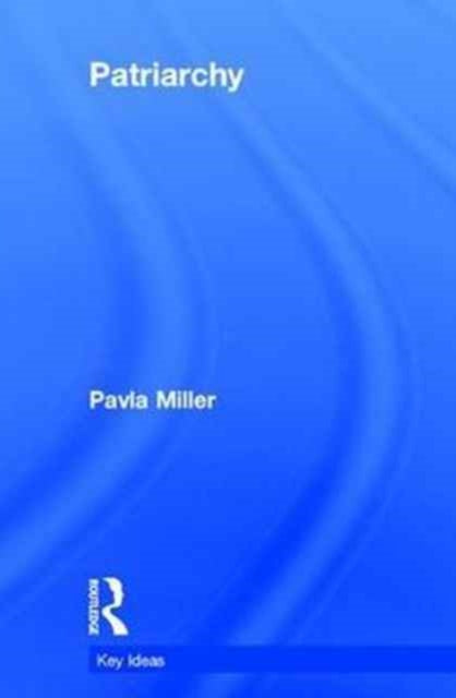 Book cover of: Patriarchy. By: Pavla Miller
